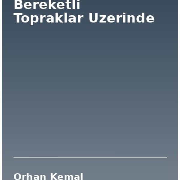 Bereketli Topraklar Uzerinde