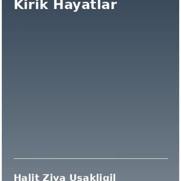 Kirik Hayatlar