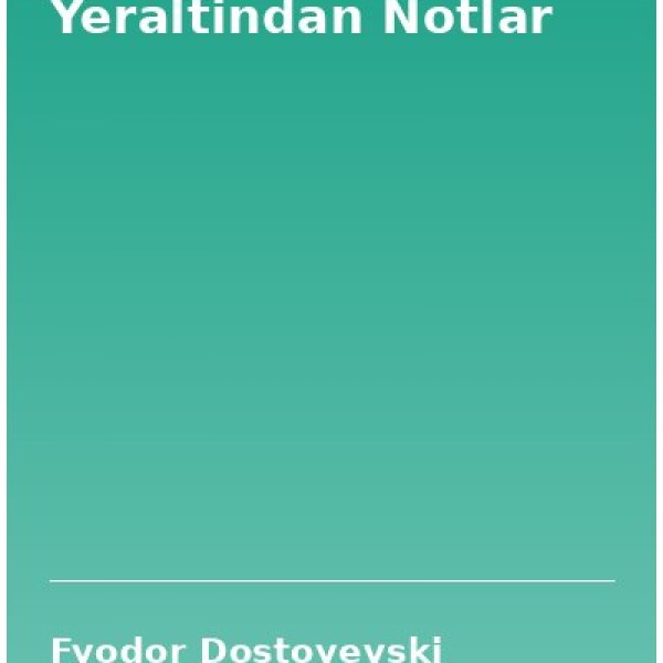 Yeraltindan Notlar