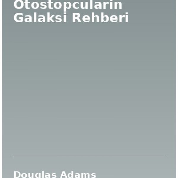 Otostopcularin Galaksi Rehberi