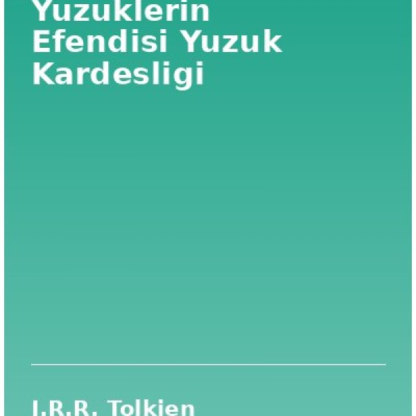 Yuzuklerin Efendisi Yuzuk Kardesligi