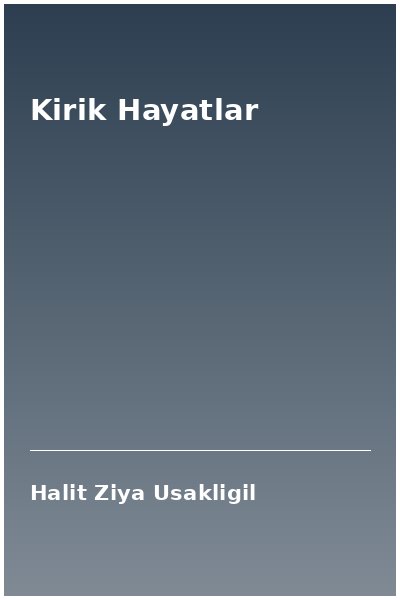 Kirik Hayatlar
