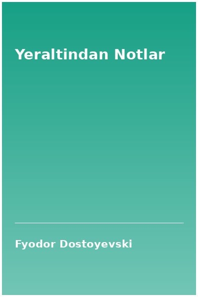 Yeraltindan Notlar